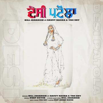 download Desi-Patola-(Bill-Jahangir) Savvy Nagra mp3
